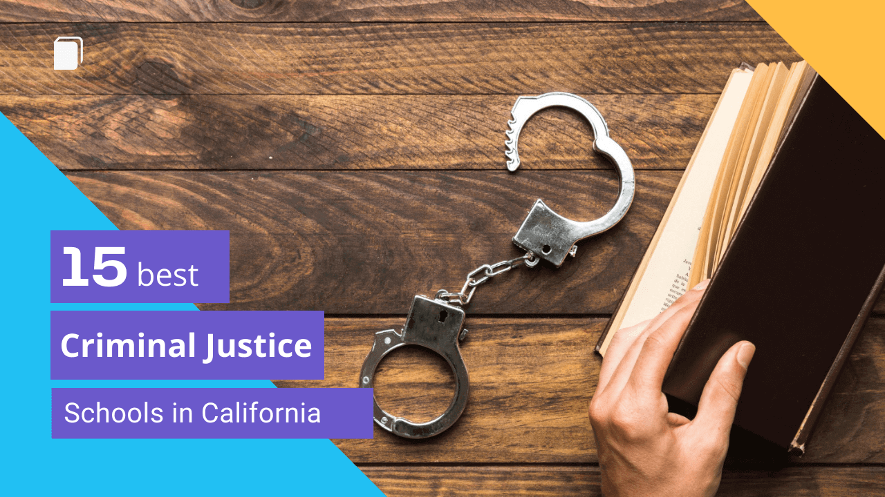 15 Best Criminal Justice Schools In California, USA